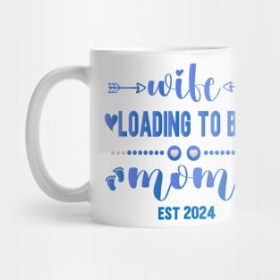 wife loading to be mom est 2024 Mug